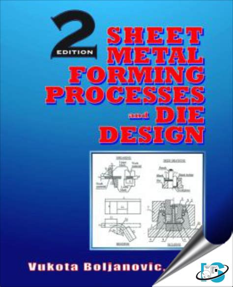 sheet metal forming processes and die design by vukota boljanovic|sheet metal forming process pdf.